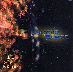 Quantum Events by J.D. and the Sons of Rhythm