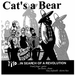 Cat's A Bear / Tito: In Search of a Revolution