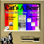 Cat's A Bear / 95 And Still Alive - The Gig