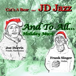 Cat's A Bear plays JD Jazz - And To All...
