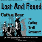 Cat's A Bear / The Cycling Troll Sessions 2: Lost And Found