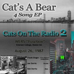 Cat's A Bear / Cats On The Radio 2 - 4 Song EP